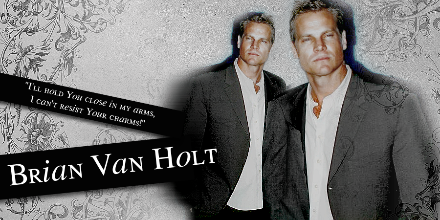 Your #1 B.V.H Source on the Net/1st & only hungarian fanpage about the Prince-*BRIAN VAN HOLT*